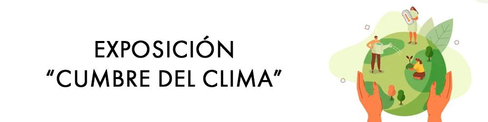 Exposición “Cumbre del Clima”