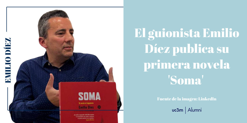 El guionista Emilio Díez publica su primera novela 'Soma' 