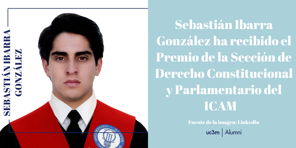 Sebastián Ibarra ha recibido el Premio de la Sección de Derecho Constitucional y Parlamentario del ICAM   