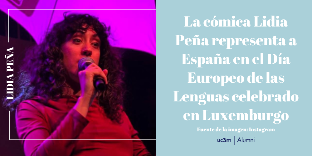 La cómica Lidia Peña representa a España en el Día Europeo de las Lenguas celebrado en Luxemburgo