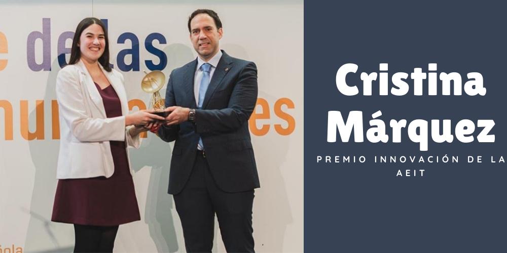 Premio a la innovación de AEIT Madrid para la ingeniera de telecomunicación Cristina Márquez