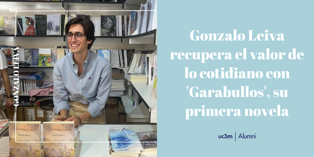 Gonzalo Leiva recupera el valor de lo cotidiano con 'Garabullos', su primera novela