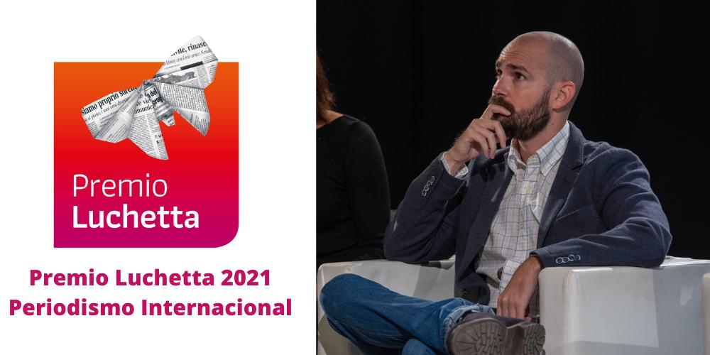 José Ignacio Martínez recibe el Premio Luchetta de Periodismo Internacional 