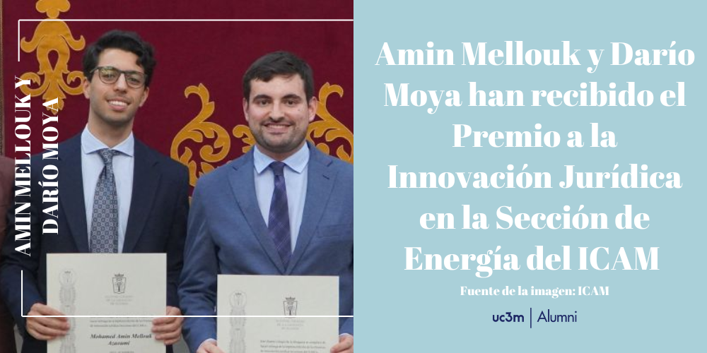 Amin Mellouk y Darío Moya han recibido el Premio a la Innovación Jurídica en la Sección de Energía del ICAM