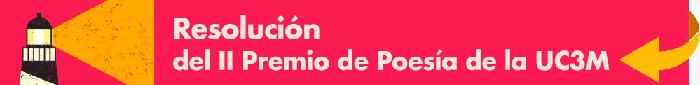 Resolución del II Premio de Poesía de la uc3m