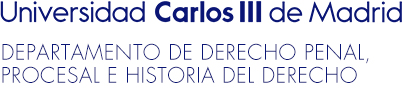 Universidad Carlos III de Madrid - Departamento de Derecho Penal, Procesal e Historia del Derecho