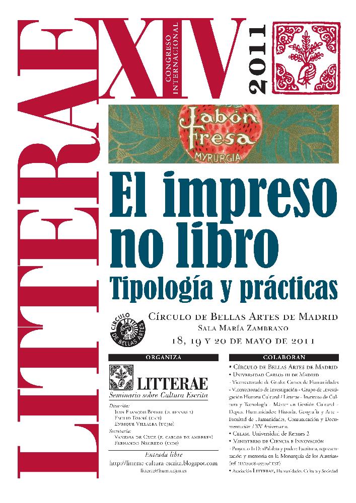CONGRESO INTERNACIONAL.  LITTERAE XIV 2011.  EL IMPRESO NO LIBRO. TIPOLOGÍA Y PRÁCTICAS