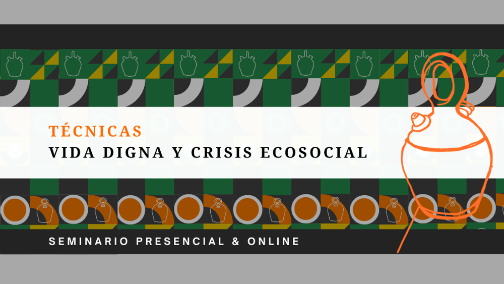 Banner Técnicas, Vida Digna y Crisis Ecosocial