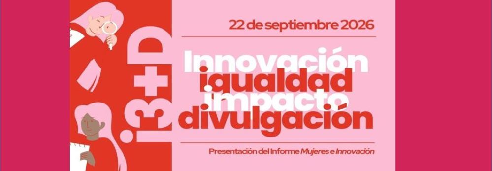 Innovación. igualdad, impacto y divulgación