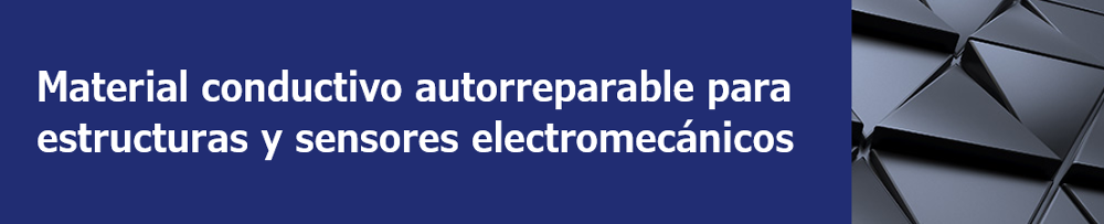 Material conductivo autorreparable para estructuras y sensores electromecánicos
