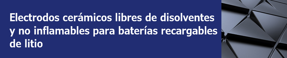 Electrodos cerámicos libres de disolventes y no inflamables para baterías recargables de litio