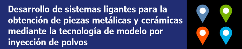 Desarrollo de sistemas ligantes para la obtención de piezas metálicas y cerámicas mediante la tecnología de moldeo por inyección de polvos