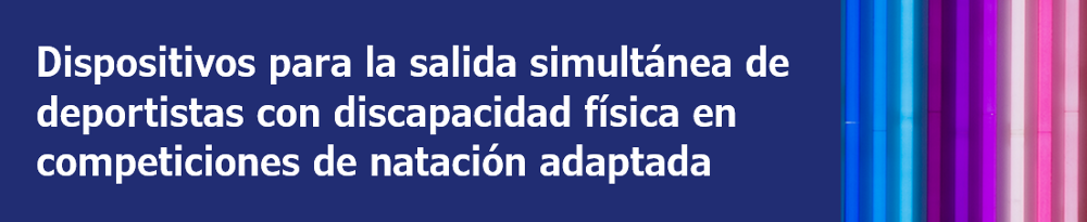 Dispositivos para la salida simultánea de deportistas con discapacidad física en competiciones de natación adaptada