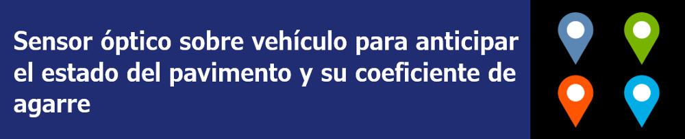 Sensor óptico sobre vehículo para anticipar el estado del pavimento y su coeficiente de agarre