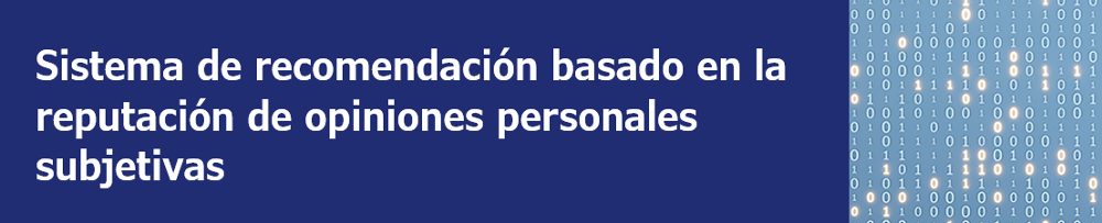 Sistema de recomendación basado en la reputación de opiniones personales subjetivas