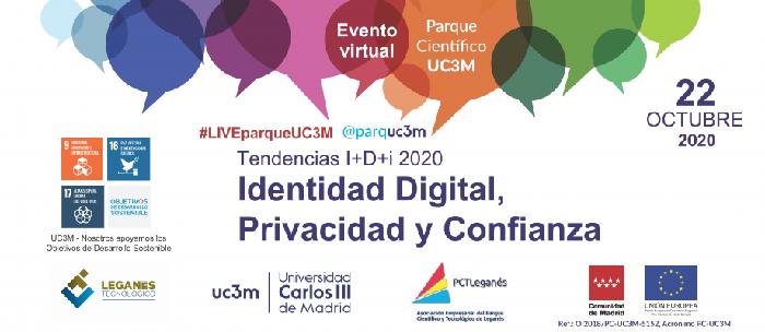 Tendencias I+D+i 2020: Identidad digital, Privacidad y Confianza #LIVEparqueUC3M (22/10/2020)