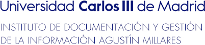 Universidad Carlos III de Madrid. Instituto de Documentación y Gestión de la Información Agustín Millares