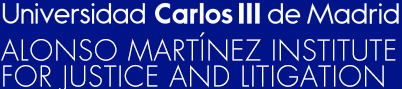 Universidad Carlos III de Madrid. Alonso Martínez Institute for Justice and Litigation