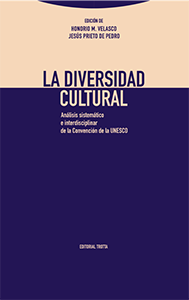 La diversidad cultural. Análisis sistemático e interdisciplinar de la Convención de la UNESCO