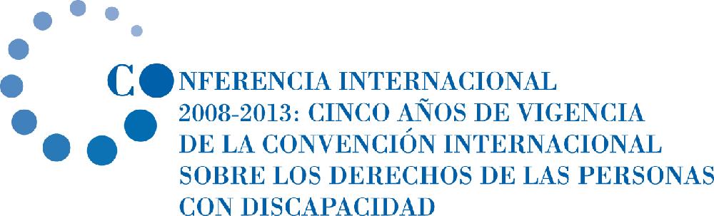 Conferencia Internacional “Cinco años de vigencia de la Convención Internacional sobre los Derechos de las Personas con Discapacidad”