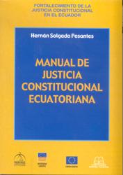 Hernán Salgado Pesantes Manual de justicia constitucional ecuatoriana Quito, Corporación editora nacional/Instituto de Derecho Público Comparado, 2004
