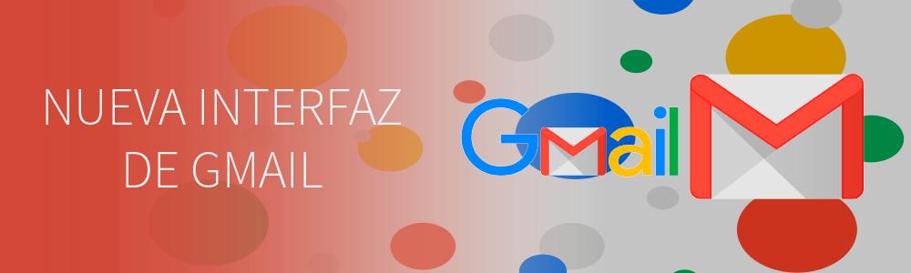 Nueva Interfaz de Gmail
