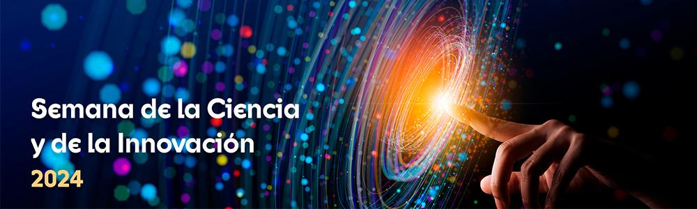 semana de la ciencia y la innovación 2024