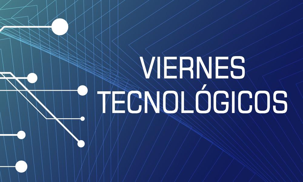 Imagen grafica campaña viernes tecnológicos
