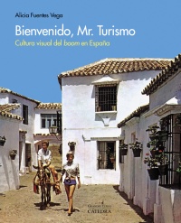 Portada del libro Bienvenido, Mr. Turismo de Alicia Fuentes Vega