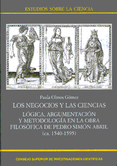 Los Negocios y las Ciencias. Lógica, Argumentación y Metodología en la Obra Filosófica de Pedro Simón Abril