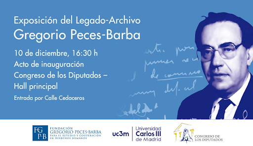 La UC3M y la Fundación Gregorio Peces-Barba inauguran en el Congreso de los Diputados la exposición “Legado-Archivo Gregorio Peces-Barba”