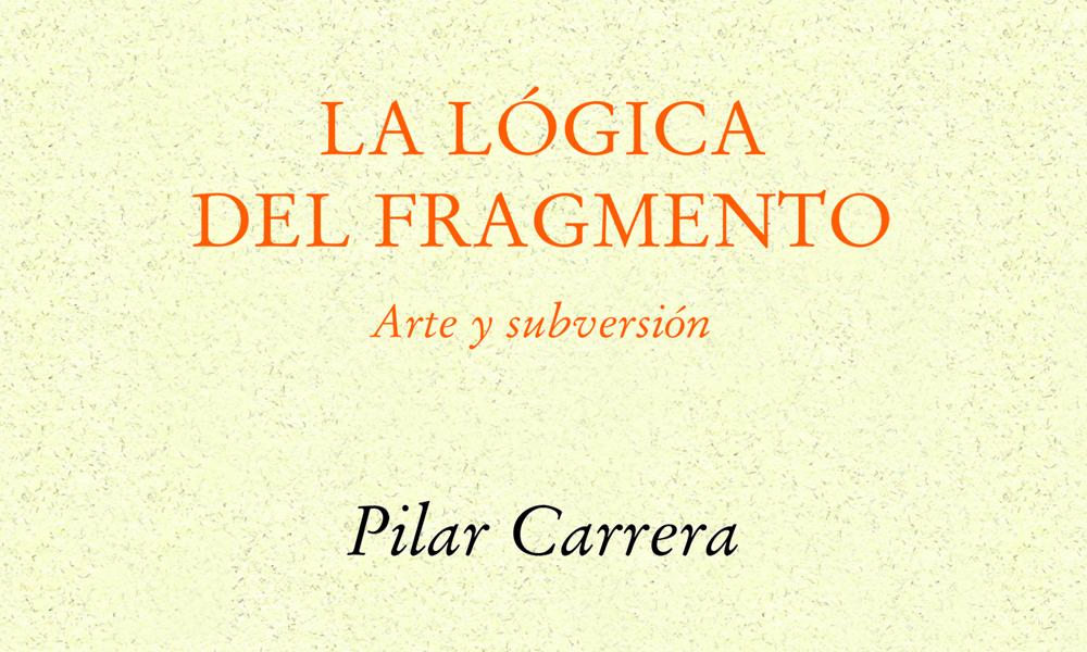 Un libro analiza “la lógica del fragmento” en términos de relato