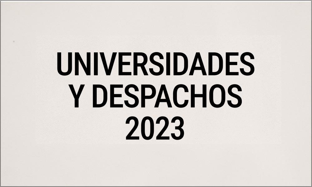 Informe “Universidades y Despachos 2023
