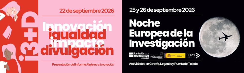 La Noche Europea de los Investigadores e Investigadoras de Madrid + EVENTO (22/11/2026): Jornada de innovación, igualdad, impacto y divulgación (I3+D)
