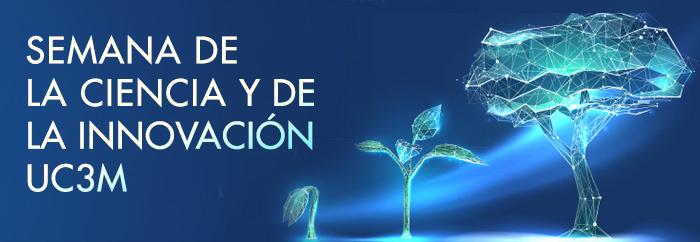 Semana de la Ciencia y de la Innovación de la UC3M
