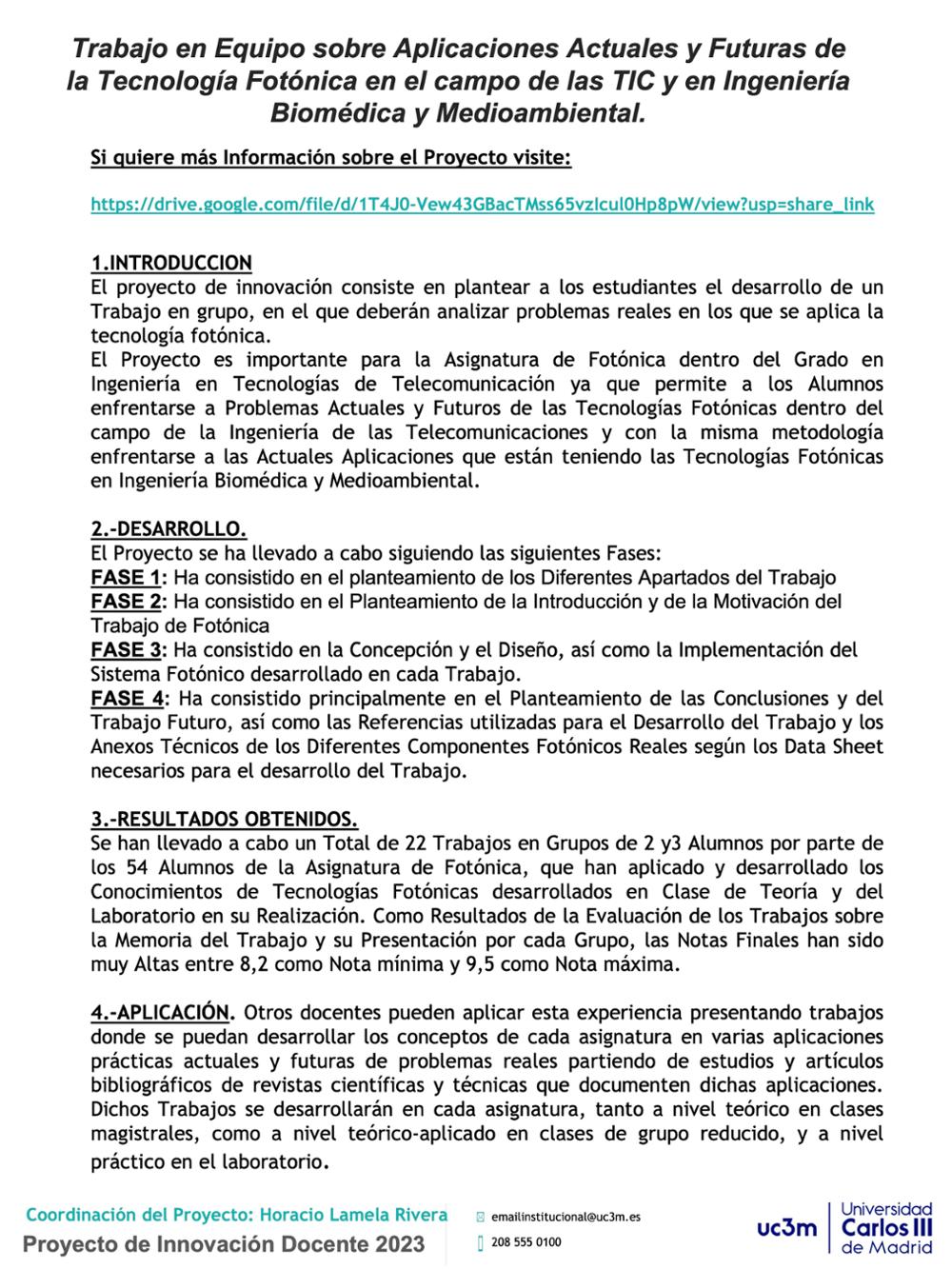 Trabajo en Equipo sobre Aplicaciones Actuales y Futuras de la Tenología Fotónica en el campo de las TIC y en Ingeniería Biomédica y Medioambiental.