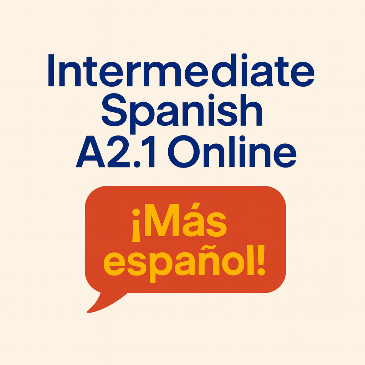 Intermediate Online Spanish A2.1